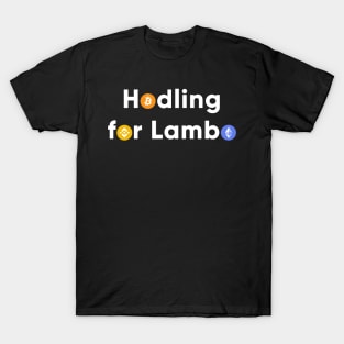 Hodling for Lambo T-Shirt